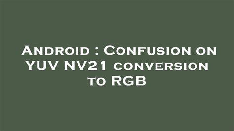 Skip to content. . Convert rgb to nv21